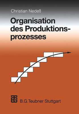 Organisation Des Produktionsprozesses (Paperback)