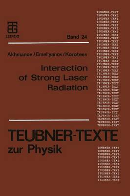Interaction of Strong Laser Radiation with Solids and Nonlinear Optical Diagnostics of Surfaces - Teubner Texte Zur Physik 24 (Paperback)