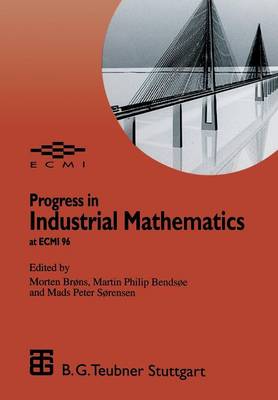Progress in Industrial Mathematics at Ecmi 96 - European Consortium for Mathematics in Industry (Closed) 9 (Paperback)