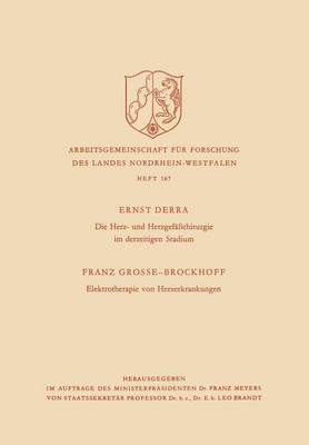 Die Herz- Und Herzgef��chirurgie Im Derzeitigen Stadium. Elektrotherapie Von Herzerkrankungen - Arbeitsgemeinschaft Fur Forschung Des Landes Nordrhein-Westf 167 (Paperback)