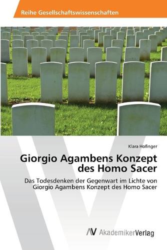 Giorgio Agambens Konzept des Homo Sacer (Paperback)