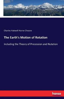 The Earth's Motion of Rotation (Paperback)