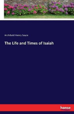 The Life and Times of Isaiah (Paperback)