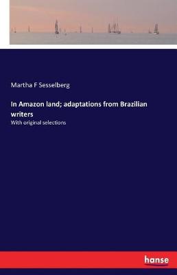 In Amazon Land; Adaptations from Brazilian Writers (Paperback)