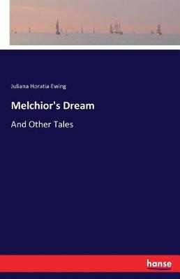 Melchior's Dream (Paperback)