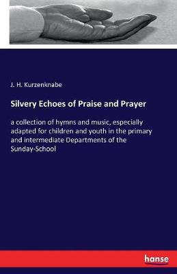 Silvery Echoes of Praise and Prayer (Paperback)