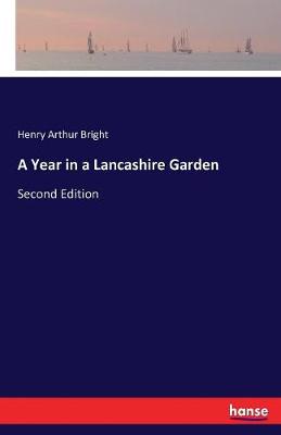 A Year in a Lancashire Garden (Paperback)
