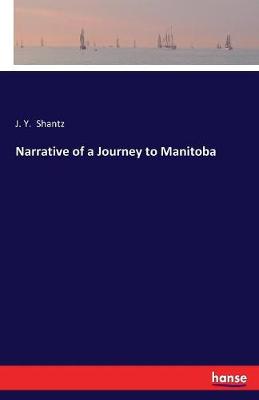Narrative of a Journey to Manitoba (Paperback)