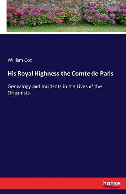 His Royal Highness the Comte de Paris (Paperback)