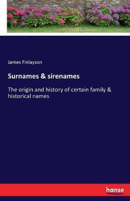 Surnames & Sirenames by James Finlayson | Waterstones