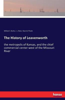 The History of Leavenworth (Paperback)