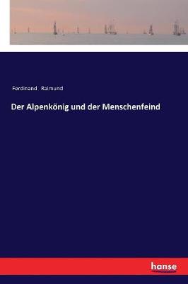 Der Alpenk nig Und Der Menschenfeind (Paperback)