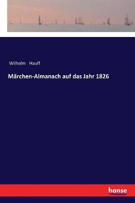 M rchen-Almanach Auf Das Jahr 1826 (Paperback)