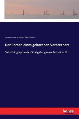 Der Roman Eines Geborenen Verbrechers (Paperback)