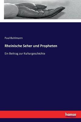 Rheinische Seher Und Propheten (Paperback)