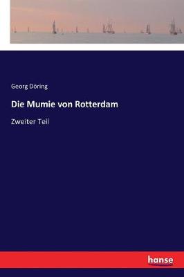 Die Mumie Von Rotterdam (Paperback)
