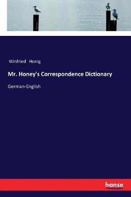 Mr. Honey's Correspondence Dictionary (Paperback)