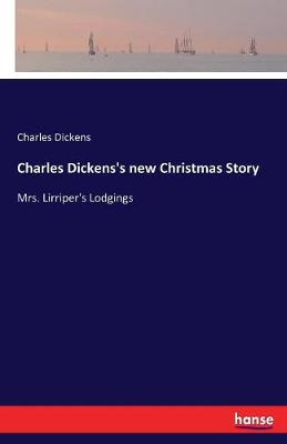 Charles Dickens's New Christmas Story (Paperback)