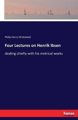 Four Lectures on Henrik Ibsen (Paperback)