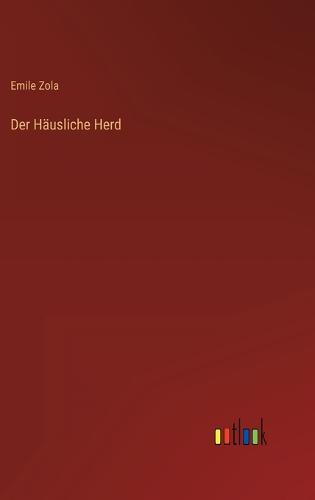Der Häusliche Herd (Hardback)