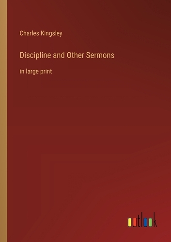 Discipline and Other Sermons: in large print (Paperback)
