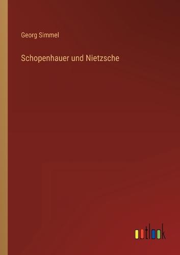 Schopenhauer und Nietzsche (Paperback)