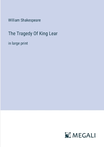 The Tragedy Of King Lear by William Shakespeare | Waterstones