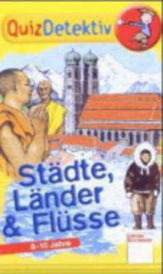 Quizdetektiv Und Allgemeinwissen Fur Schuler Quiz: Stadte, Lander Und Flusse (Paperback)