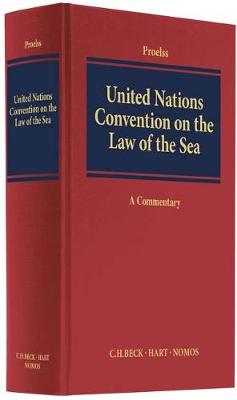 United Nations Convention on the Law of the Sea: A Commentary (Hardback)
