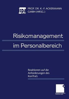 Risikomanagement Im Personalbereich: Reaktionen Auf Die Anforderungen Des Kontrag (Paperback)