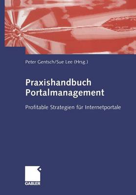 Praxishandbuch Portalmanagement: Profitable Strategien F r Internetportale (Paperback)