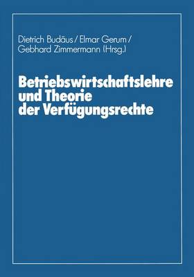 Betriebswirtschaftslehre und Theorie der Verfugungsrechte (Paperback)