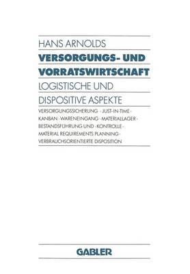 Versorgungs- Und Vorratswirtschaft: Logistische Und Dispositive Aspekte (Paperback)