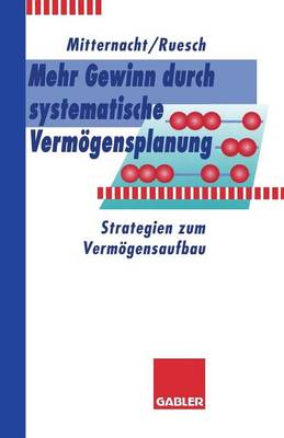 Mehr Gewinn Durch Systematische Verm gensplanung: Strategien Zum Verm gensaufbau (Paperback)