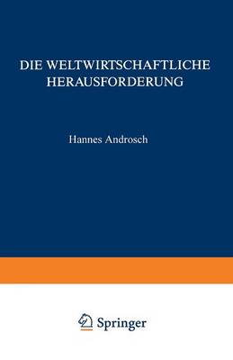Die Weltwirtschaftliche Herausforderung: ... Und Konsequenzen F r Die Unternehmenspolitik (Paperback)