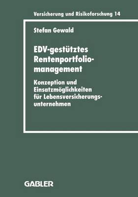EDV-gestutztes Rentenportfoliomanagement - Versicherung Und Risikoforschung 222 (Paperback)