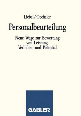 Personalbeurteilung: Neue Wege Zur Bewertung Von Leistung, Verhalten Und Potential (Paperback)