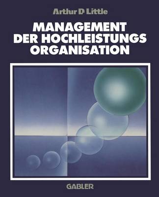 Management der Hochleistungsorganisation (Paperback)