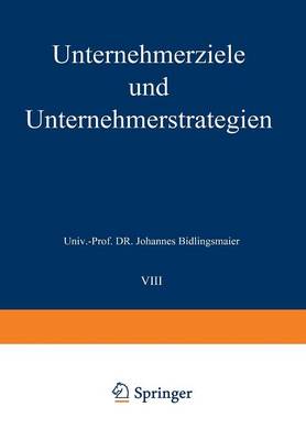Unternehmerziele Und Unternehmerstrategien - Studienreihe Betrieb Und Markt (Paperback)