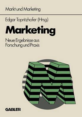 Marketing: Neue Ergebnisse Aus Forschung Und Praxis (Paperback)