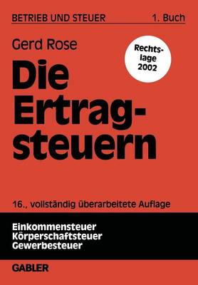 Die Ertragsteuern - Betrieb Und Steuer 1 (Paperback)