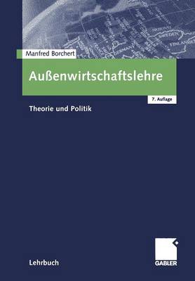 Au enwirtschaftslehre: Theorie Und Politik (Paperback)