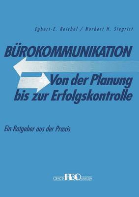Burokommunikation Von Der Planung Bis Zur Erfolgskontrolle: Ein Ratgeber Aus Der Praxis (Paperback)