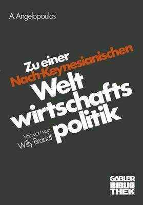 Zu einer Nach-Keynesianischen Weltwirtschaftspolitik (Paperback)