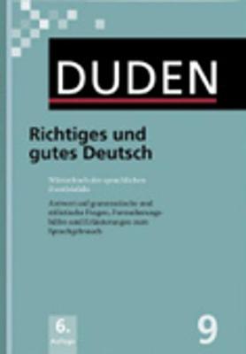Der Duden in 12 Banden: 9 - Richtiges und gutes Deutsch (Hardback)