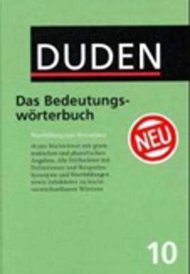 Der Duden in 12 Banden: 10 - Das Bedeutungsworterbuch (Hardback)