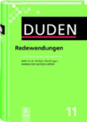 Der Duden in 12 Banden: 11 - Redewendungen Und Sprichwortliche Redensarten (Hardback)