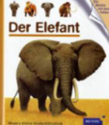 Meyers Kleine Kinderbibliothek: Der Elefant (Hardback)