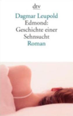 Edmond: Geschichte Einer Sehnsucht (Paperback)