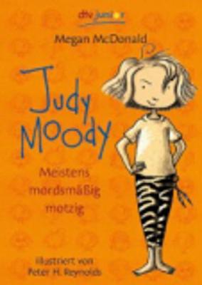 Judy Moody - Meistens Mordsmassig Motzig (Paperback)